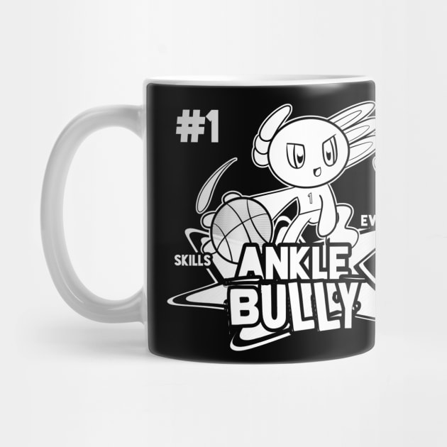 Ankle Bully Skills Everyday #1 Axolotl Basketball Season Kids Teens Graphic Gift by MaystarUniverse